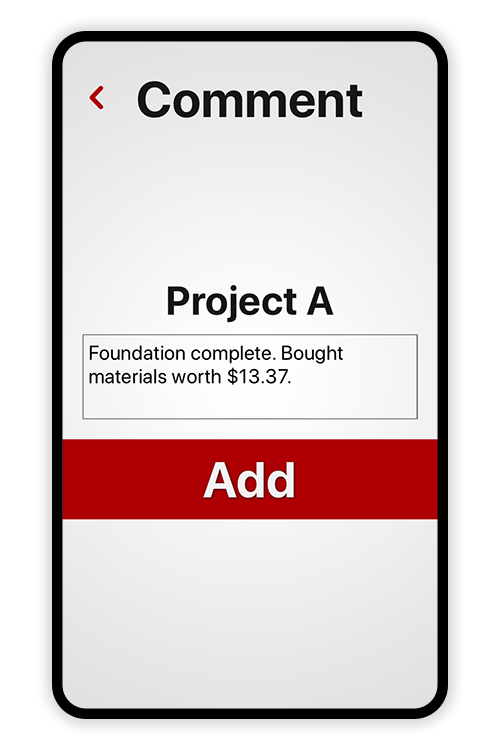 Screenshot of adding a comment to a time entry in the Tímavera app. The comment being added to Project A is 'Foundation complete. Bought materials worth $13.37'.